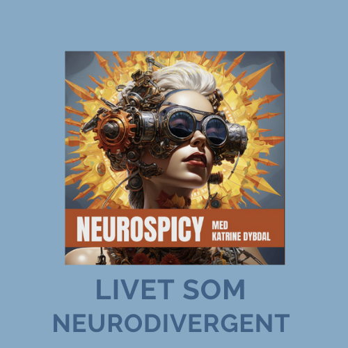 Livet som Neurodivergent