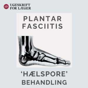 Plantar faschiitis.Hælsspore behandling