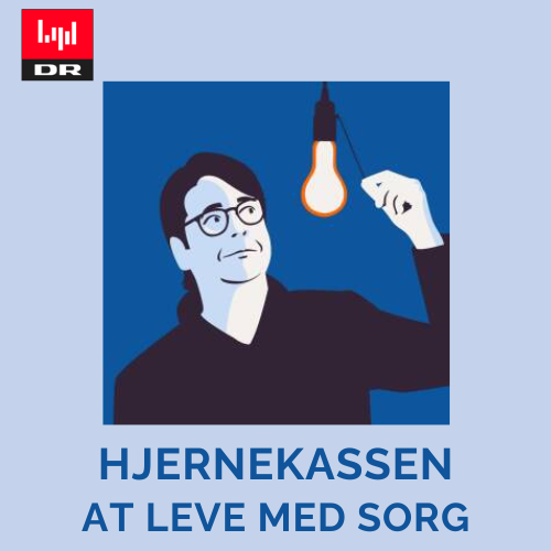 At leve med sorg Hjernekassen på P1