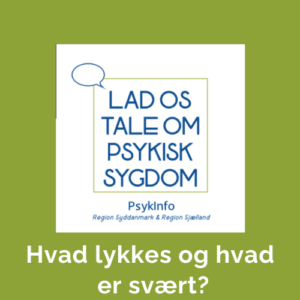 Lad os tale om psykisk sygdom
