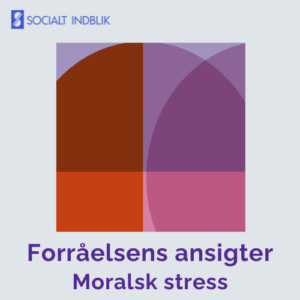 Stress, arbejdspres, tung administration, moralsk stress i omsorgsfagene