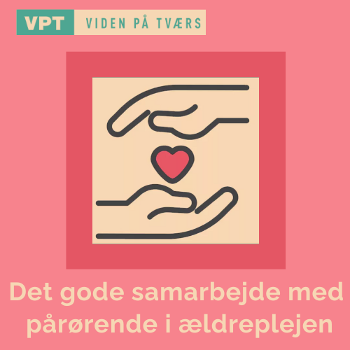 Samarbejde med pårørende i ældreplejen