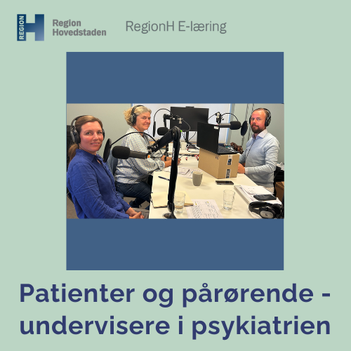 Patienter og pårørende som undervisere i psykiatrien