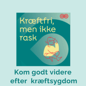 Kræftfri men ikke rask