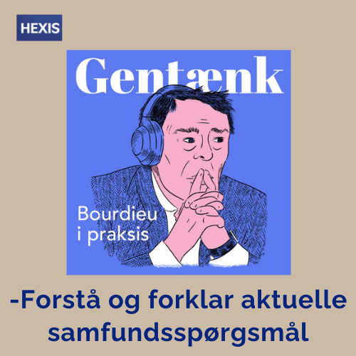 Bourdieu, praksis, forstå og forklar aktuelle samfundsspørgsmål