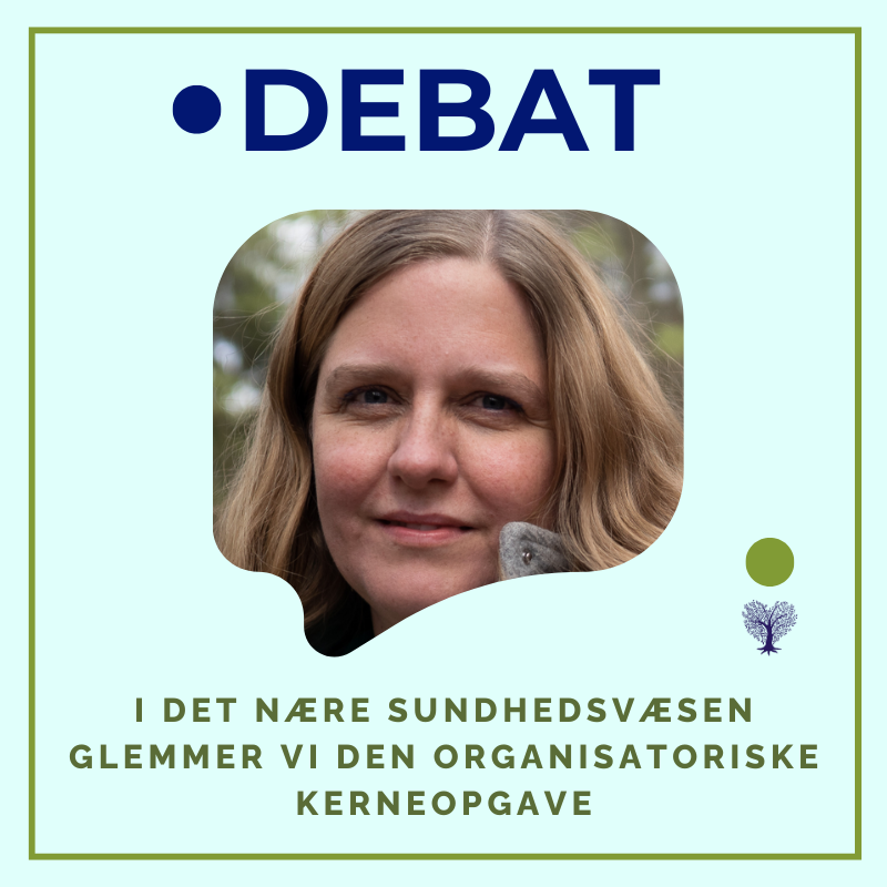 Det nære sundhedsvæsen, oraginisation, kerneopgave