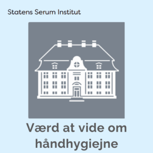 Statens Seruminstitut, håndhygiejne, patientsikkerhed, forbyggelse af infektioner, E-læringskursus, kateterrelaterede urinvejsinfektioner, nationale infektionshygiejniske retningslinjer