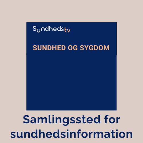 Samlingssted for sundhedsinformation, sundhed og sygdom, digital og videobaseret viden