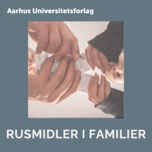 Afhængighed af rusmidler i familier og på tværs af generationer, påvirkning af relationer