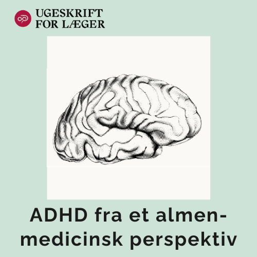 ADHD, almenmedicinsk perspektiv, diagnostiske redskaber, ADHD overdiagnostik