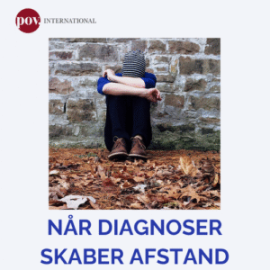 Psykiatriske diagnoser, stigma, diskrimination, psykiske lidelser, skizofreni, bipolar, manisk, psykose, personlighedsforstyrrelse