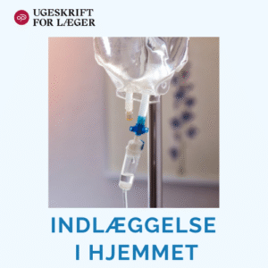 Indlæggelse i hjemmet, behandling, monitorering, hospitalsstøttet overvågning og hjemmebehandling, kronisk syge patienter, gravide med komplikationer, diabetes, inflammatorisk tarmsygdom.