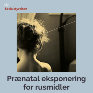 Præ-natal eksponering for rusmidler, komplekse funktionsnedsættelser, børn og unge, rusmidler, afhængighedsskabende medicin, medfødt alkoholskade