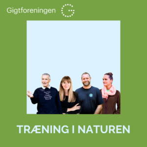 Gigt, træning i naturen, podcast, Gigtforeningen