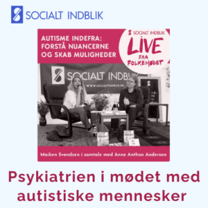 Psykiatri, autistiske borgere, stereotype forestillinger om autistiske mennesker