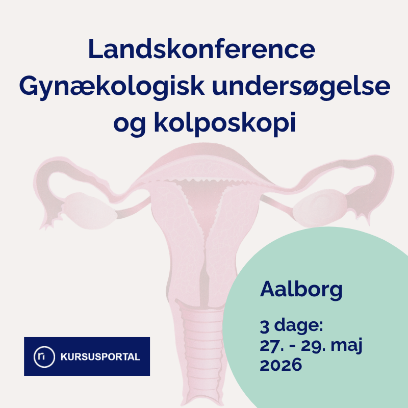 Landskonference om gynækologisk undersøgelse og kolposkopi 2026. Sundhedspersonale i gynækologi, kvindesygdomme, cancer, dysplasi og menopause, habituelle aborter, kønsidentitetspiraloplægning