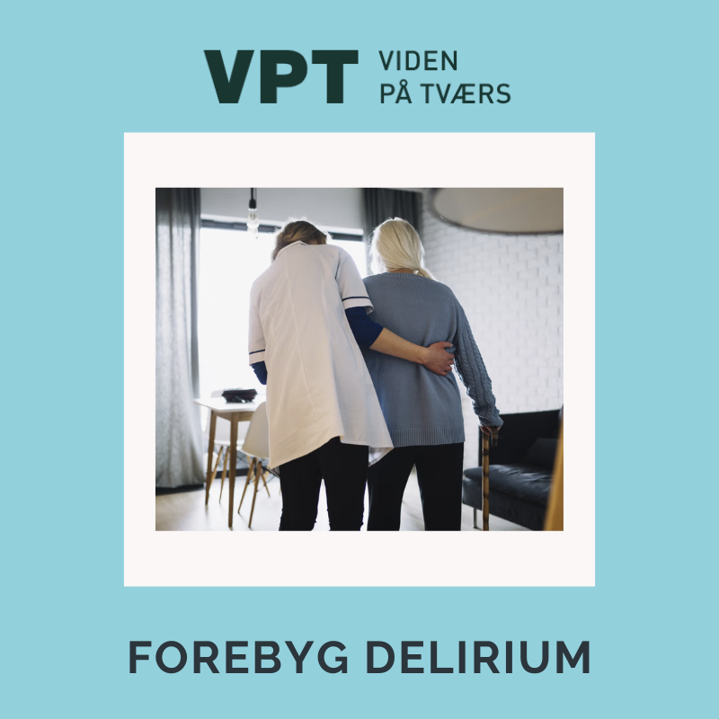 Ældrepleje, delirium, plejecentre, urinvejsinfektion, væskemangel, lungebetændelse, idékatalog.